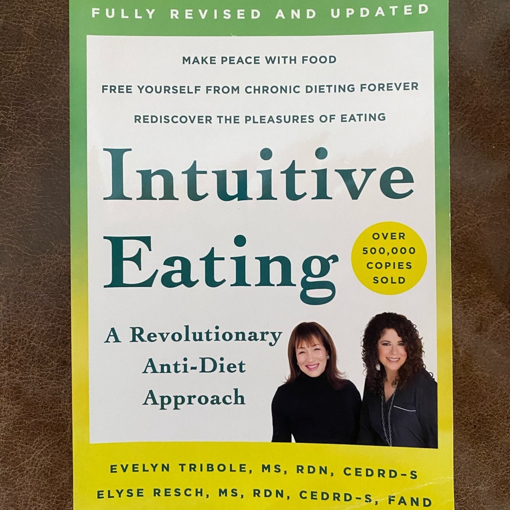 Intuitive Eating: A Revolutionary Anti-Diet Approach